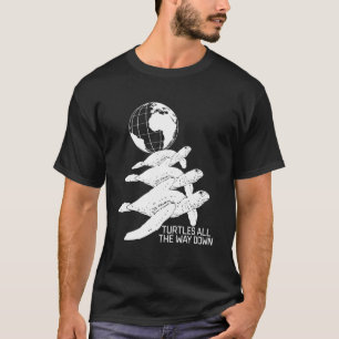 Turtles All The Way Down Multiverse Philosophy T-Shirt