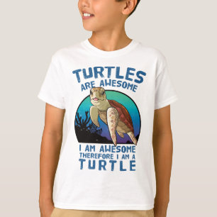 Turtles Are Awesome. I am Awesome T-Shirt