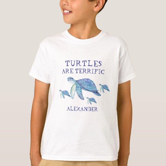 Turtles are Terrific Child's Sea Turtles With Name T-Shirt (Front)