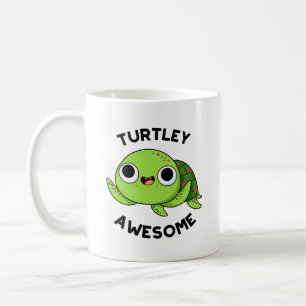 Turtley Awesome Funny Turtle Pun  Coffee Mug