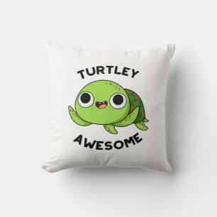 Turtley Awesome Funny Turtle Pun Throw Pillow