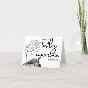 Turtley Awesome - Missing You Note Card