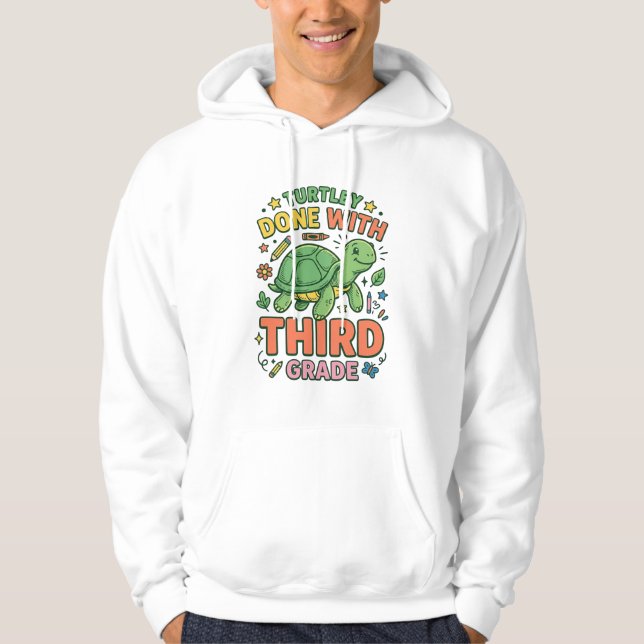 Turtley Done With Third Grade Turtle School Shirt_ Hoodie (Front)