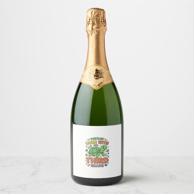 Turtley Done With Third Grade Turtle School Shirt_ Sparkling Wine Label (Front)