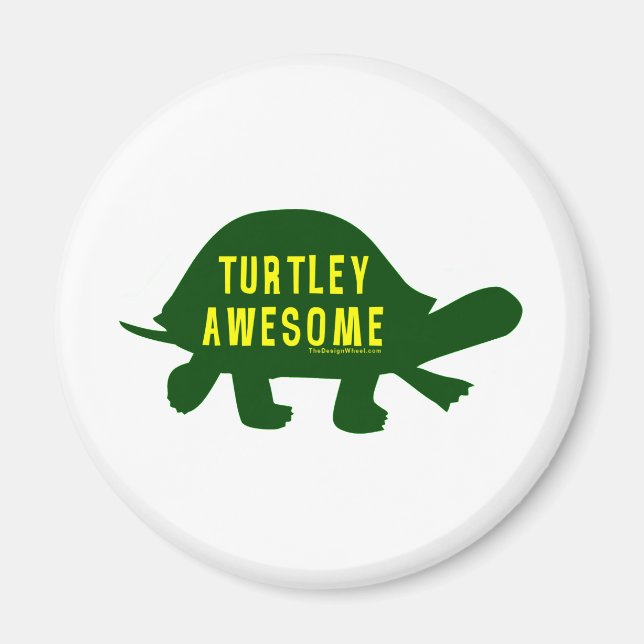 Turtley Totally Awesome Magnet (Front)
