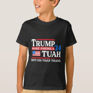Tush 24 Funny Trump 2024 Flag Maga Spit On That Th T-Shirt
