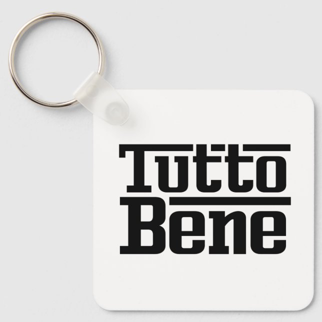 Tutto Bene Keychain (Front)