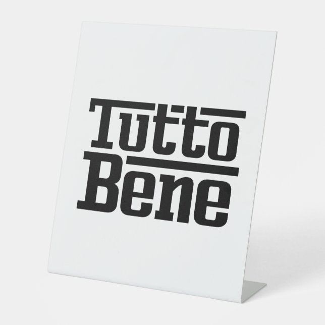 Tutto Bene Pedestal Sign (Front)