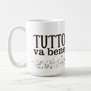 Tutto Va Bene (con fiori) Coffee Mug