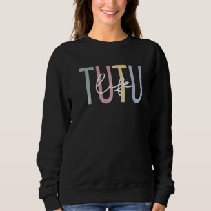 Tutu Life Tutu Grandma Boho Tutu Grandmother 1 Sweatshirt