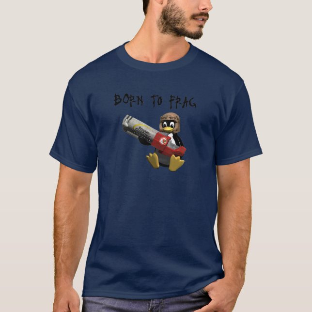 Tux - Born to frag T-Shirt (Front)