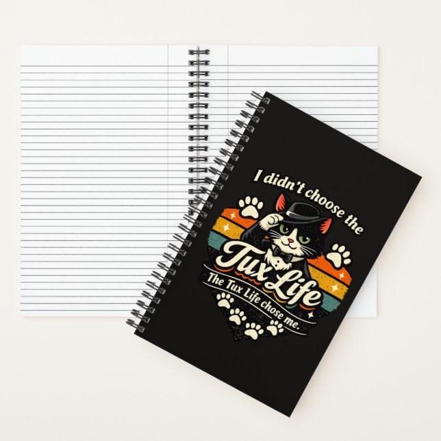 Tux Life chose me Funny Cat Notebook (Inside)