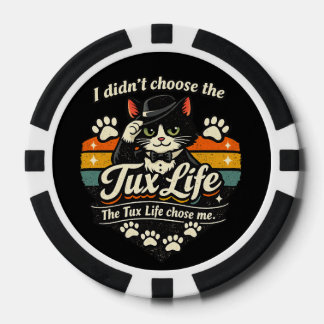 Tux Life chose me Funny Cat Poker Chips
