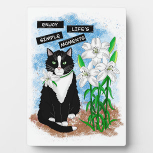 Tuxedo Cat and Lilies   Inspirational Quote Plaque