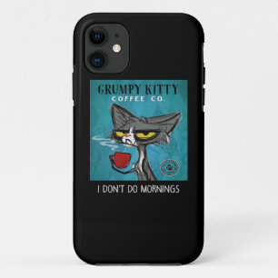 Tuxedo Cat Coffee I Don't Do Mornings Grumpy Kitty iPhone 11 Case