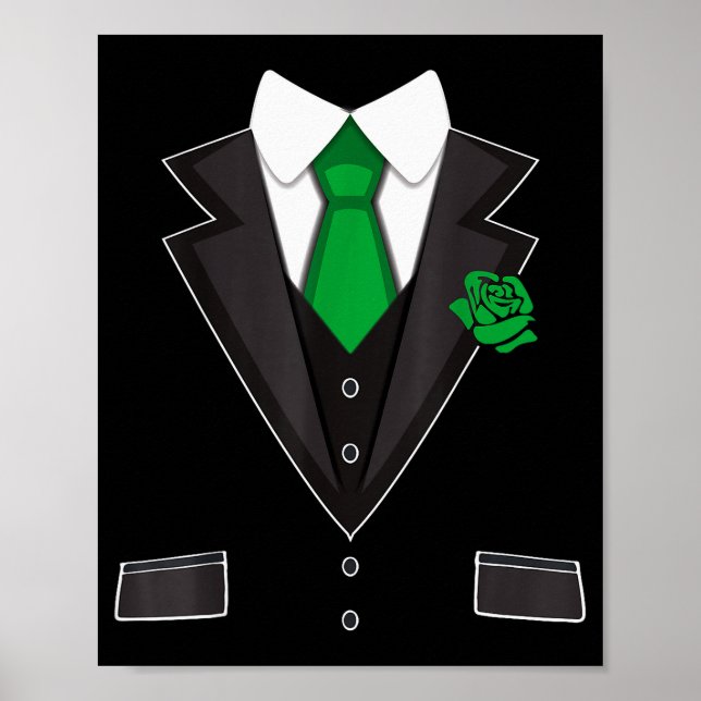 Tuxedo Costume Green Rose Tie Funny St. Patrick's  Poster (Front)