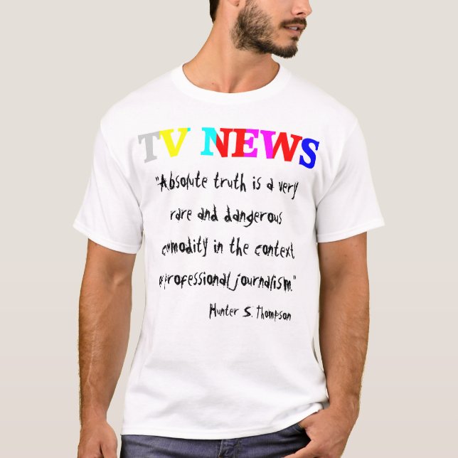 TV News "Absolute Truth" T-Shirt (Front)