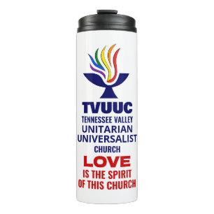 TVUUC Chalice Logo Symbol, Love is the Spirit Thermal Tumbler