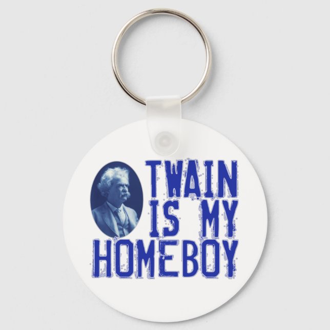 Twain Is My Homeboy Keychain (Front)