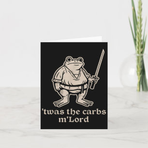 Twas The Carbs Mlord Funny Medieval Frog Meme For  Card