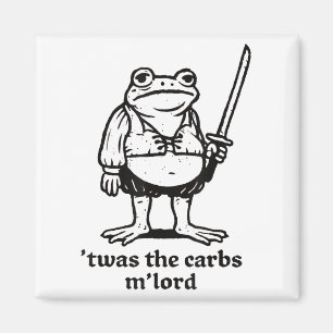 Twas The Carbs Mlord Funny Medieval Frog Meme For Magnet
