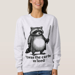 TWAS The Carbs M'Lord Raccoon Medieval Trash Pa Sweatshirt