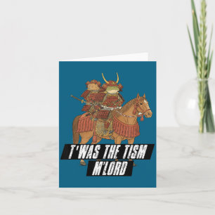 Twas The Tism M Lord Medieval Samurai Frog & C Card