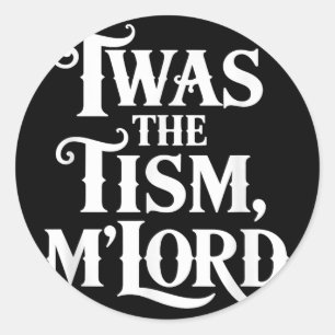 Twas The Tism Mlord Autism Awareness Support Classic Round Sticker