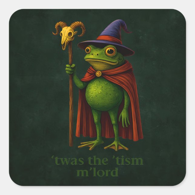 T'was The 'Tism M'Lord Frog Meme Autism Awareness Square Sticker (Front)