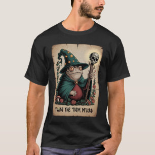 Twas the 'Tism M'Lord Funny Magician Wizard Frog A T-Shirt
