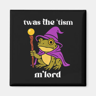 Twas The tism M'lord Funny Meme Frog Witch Autism  Magnet
