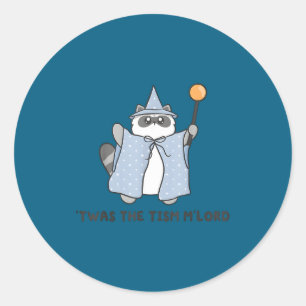 T'was The Tism M'lord Funny Raccoon Autism Meme Me Classic Round Sticker