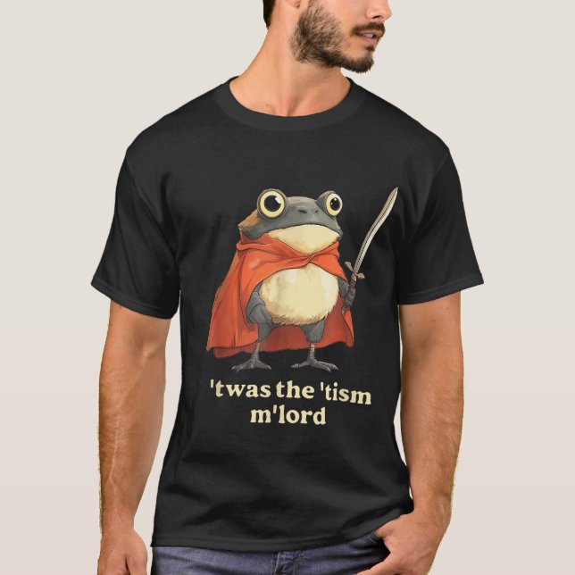 Twas The 'Tism M'Lord Funny Wizard Frog Autism T-Shirt (Front)