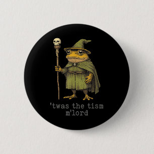 Twas The Tism Mlord Funny Wizard Frog Witch 2 Inch Round Button