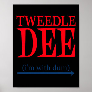 Tweedle Dee I'm With Dum - Lazy Couple Halloween C Poster