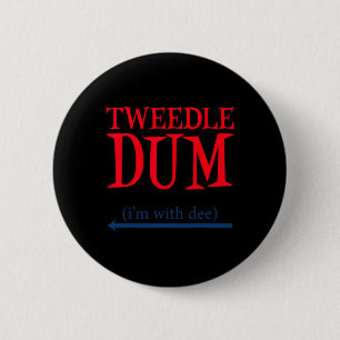 Tweedle Dum I'm With Dee - Lazy Couple Halloween C 2 Inch Round Button