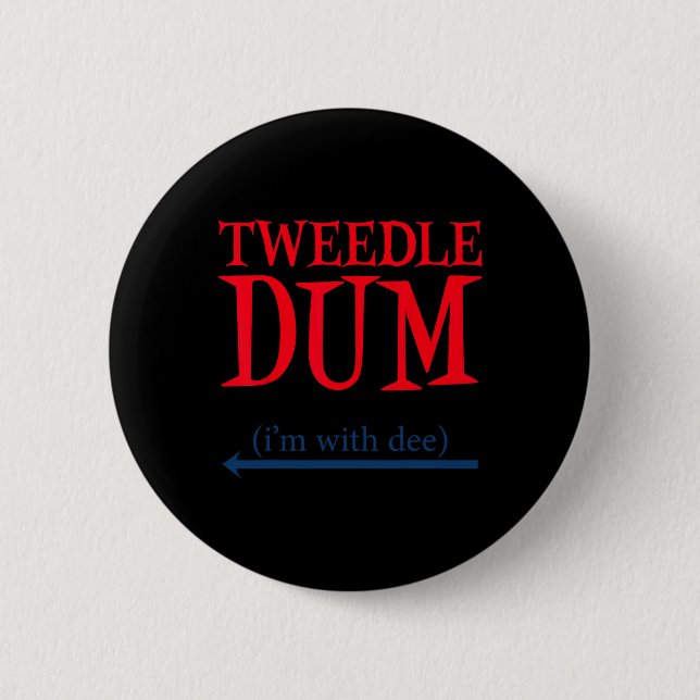 Tweedle Dum I'm With Dee - Lazy Couple Halloween C 2 Inch Round Button (Front)