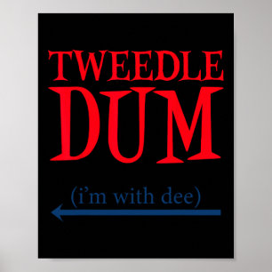 Tweedle Dum I'm With Dee - Lazy Couple Halloween C Poster