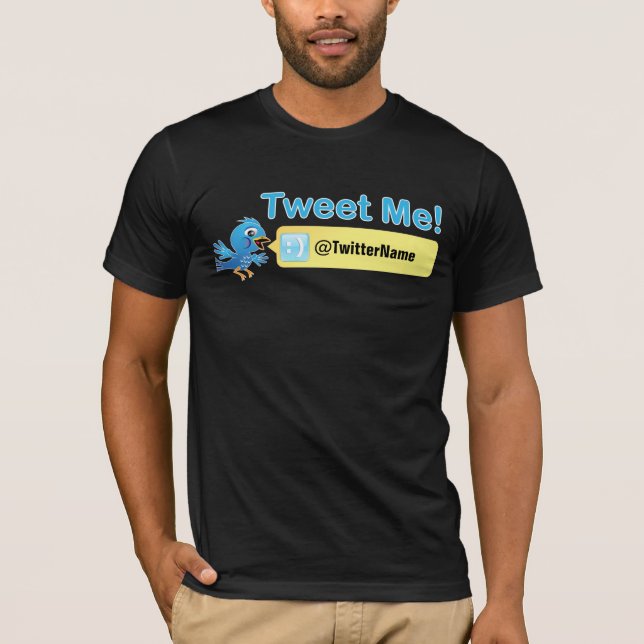 Tweet Me! Get more followers. Customizable Twitter T-Shirt (Front)