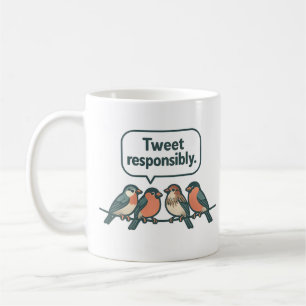 Tweet Responsibly Funny Bird Art Coffee Mug