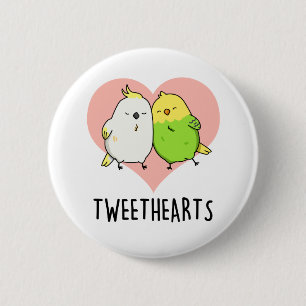 Tweethearts Funny Love Birds Pun  2 Inch Round Button