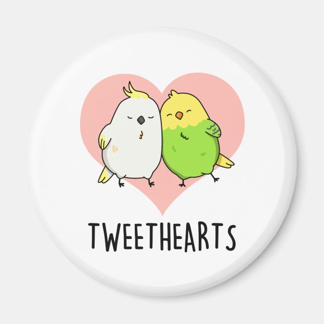Tweethearts Funny Love Birds Pun  Magnet (Front)
