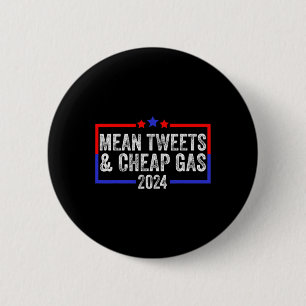 Tweets And Cheap Gas Funny 2024 Pro Trump 2 Inch Round Button