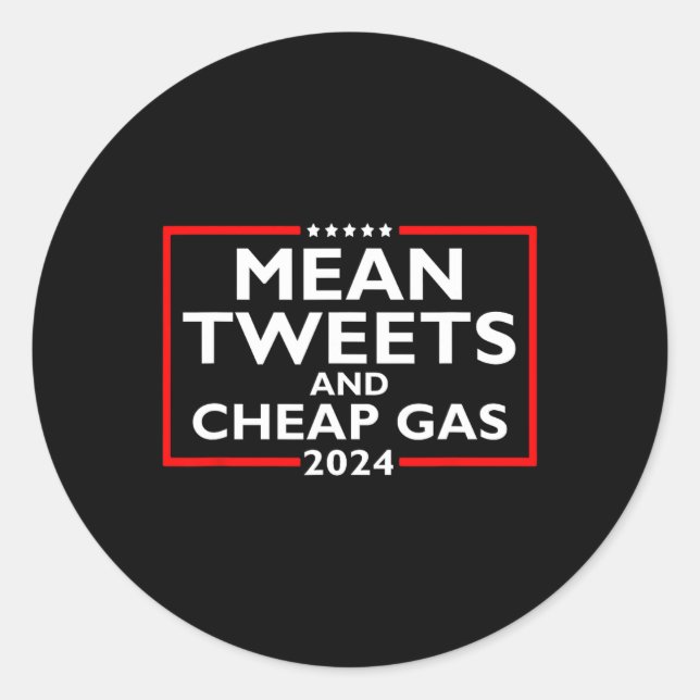 Tweets And Cheap Gas Funny 2024 Pro-trump Election Classic Round Sticker (Front)