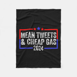 Tweets And Cheap Gas Funny 2024 Pro Trump  Fleece Blanket