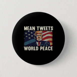 Tweets World Peace Donald Trump Patriotic 2 Inch Round Button