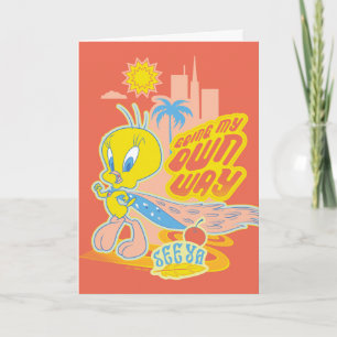 TWEETY™ - Going My Own Way Card