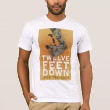 Twelve Feet Down Shirt