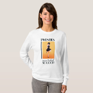 Twenties never looked so good Vintage T-Shirt