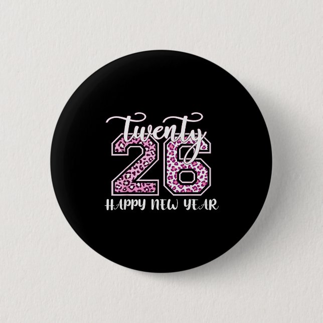 Twenty 26 2026 Happy New Year Leopard Pattern Wome 2 Inch Round Button (Front)